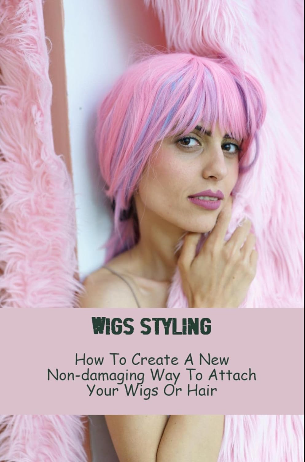 Wigs Styling How To Create A New NonDamaging Way To Attach Your Wigs