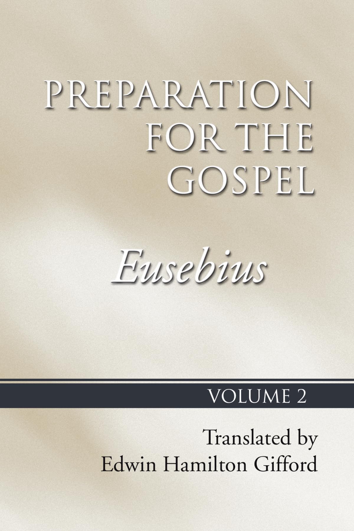 Preparation for the Gospel, Vol. 2
