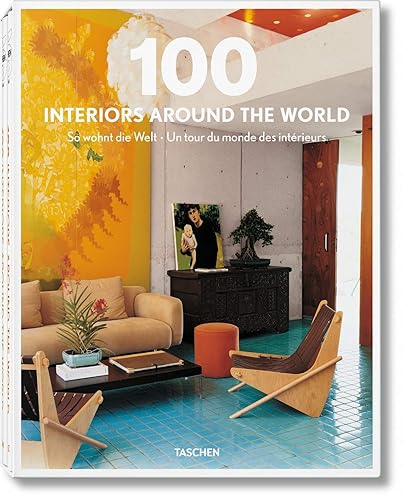 100 Interiors Around the World: So wohnt die welt - Un tour du monde des interieurs