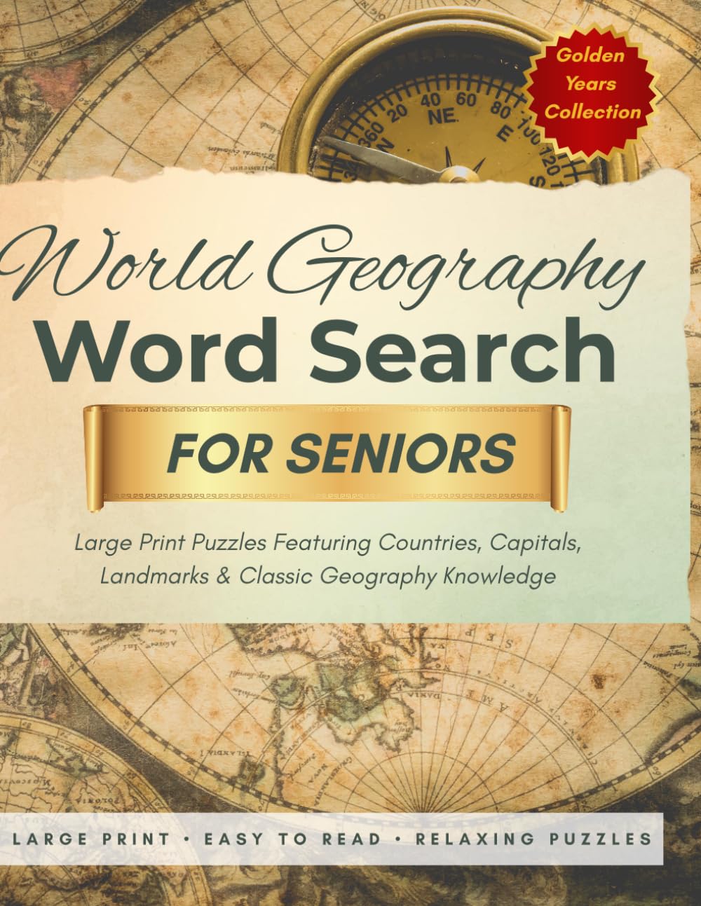 World Geography Word Search for Seniors: Large Print Puzzles Featuring Countries, Capitals, Landmarks & Classic Geography Knowledge (Golden Years Collection)