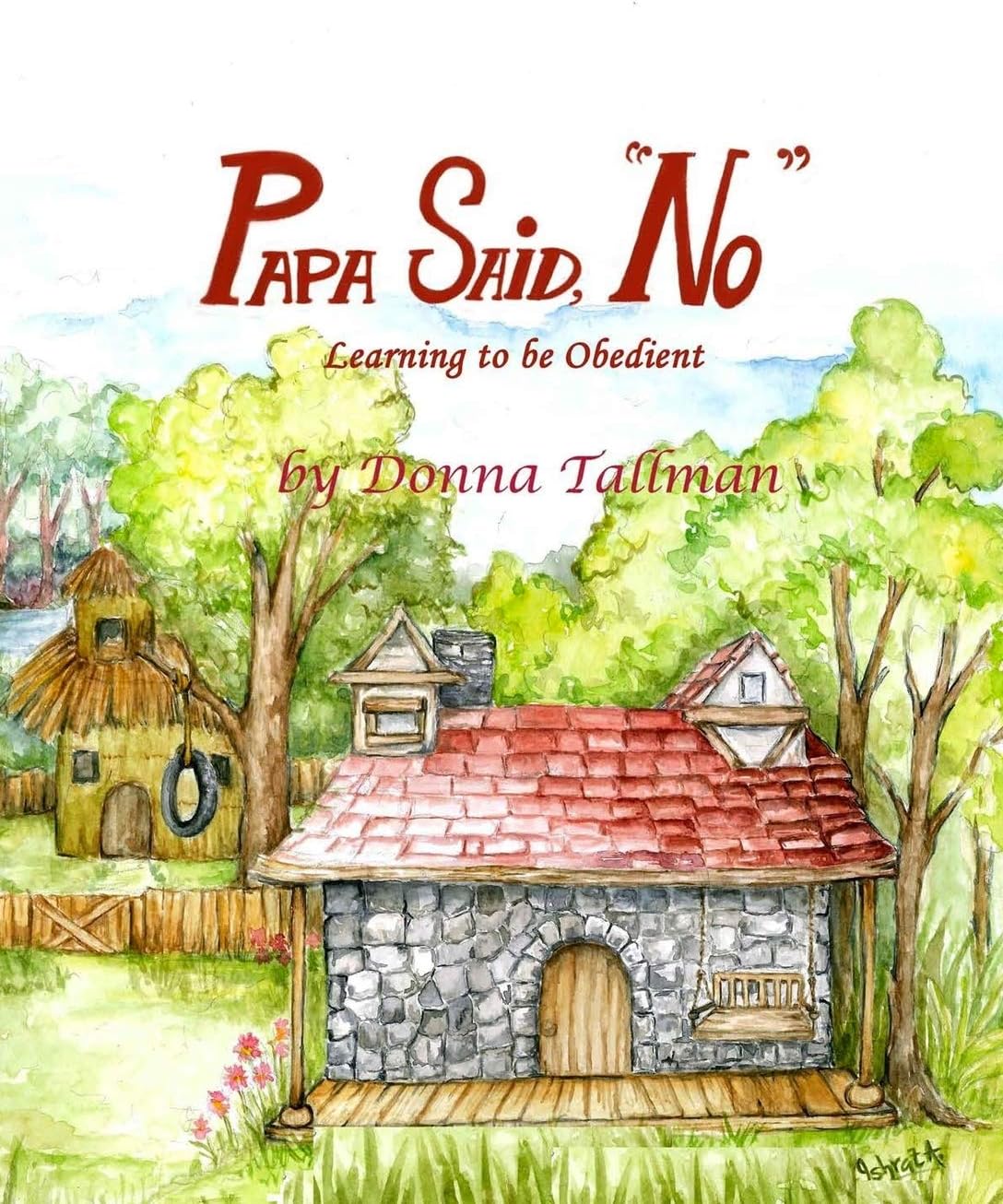 Papa Said, No: Learning to Be Obedient: 2 (The Bunny Family)
