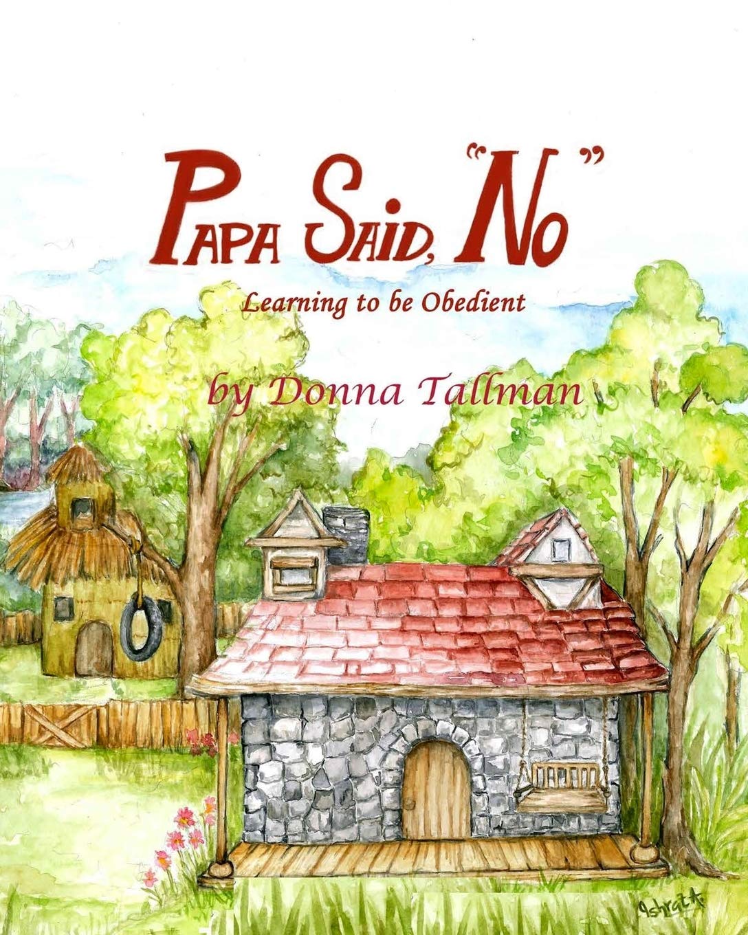 Papa Said, No: Learning to Be Obedient: 2 (The Bunny Family)