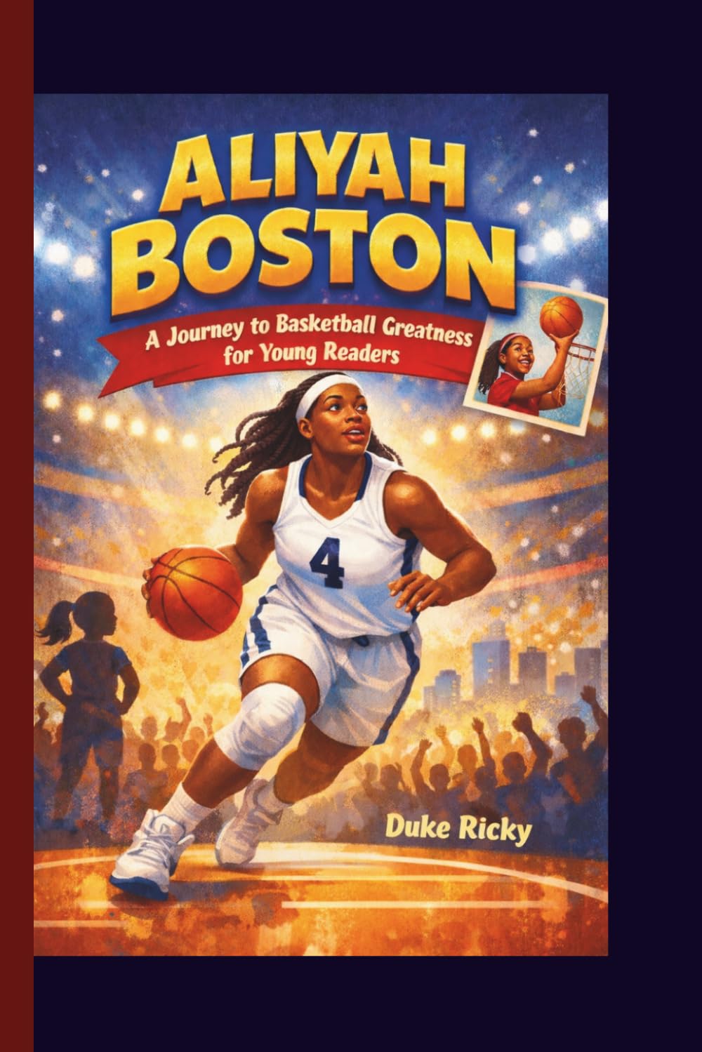 Aliyah Boston: A Journey to Basketball Greatness for Young Readers