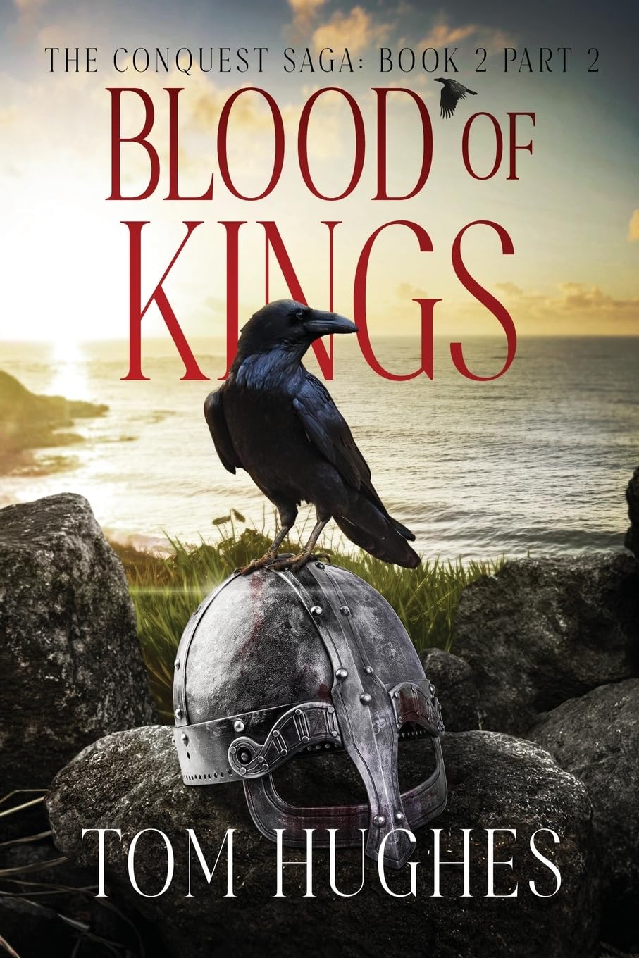 Blood of Kings - Part 2: The Conquest Saga: Book 2