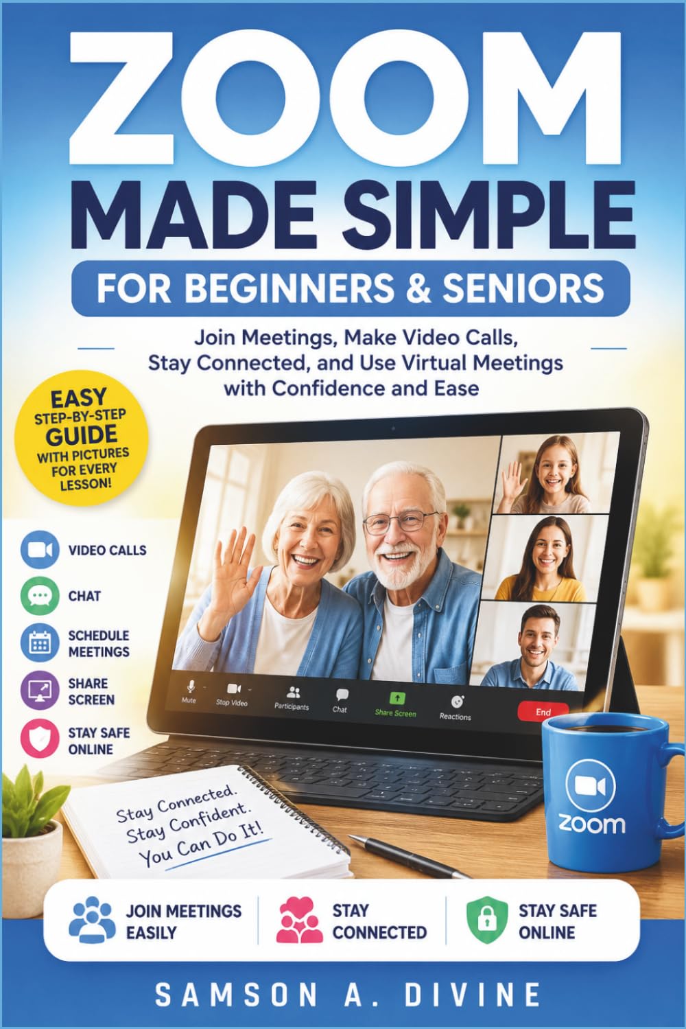 Zoom Made Simple for Beginners and Seniors: Join Meetings, Make Video Calls, Share Screens, Stay Connected, and Use Virtual connect with Confidence and Ease (APP GUIDE SOLUTIONS)