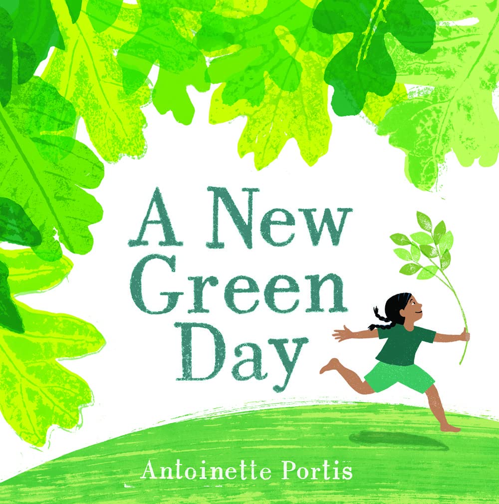 A New Green Day by Antoinette Portis (Hardback Book)