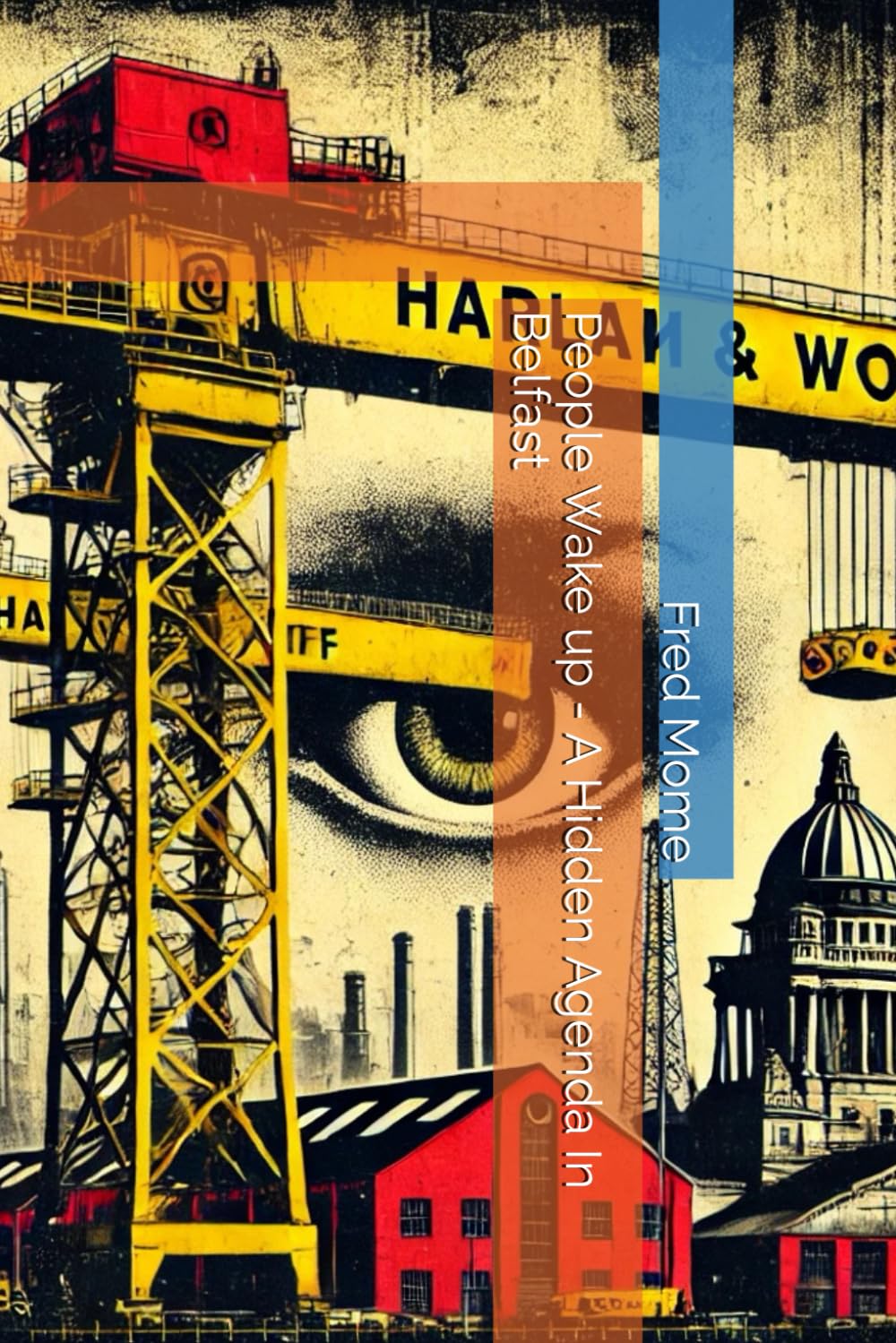 People Wake up - A Hidden Agenda In Belfast (Educate to Liberate)