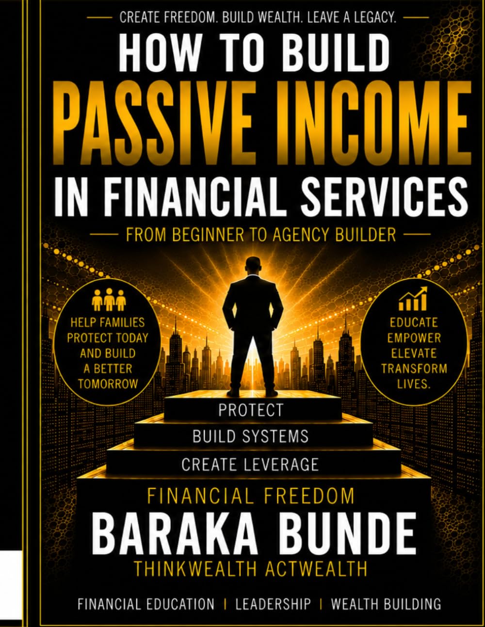 HOW TO BUILD PASSIVE INCOME IN FINANCIAL SERVICES: Escape the Paycheck Cycle and Build Long-Term Financial Stability