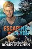 Escaping With You: A Wright Heroes of Maine Prequel