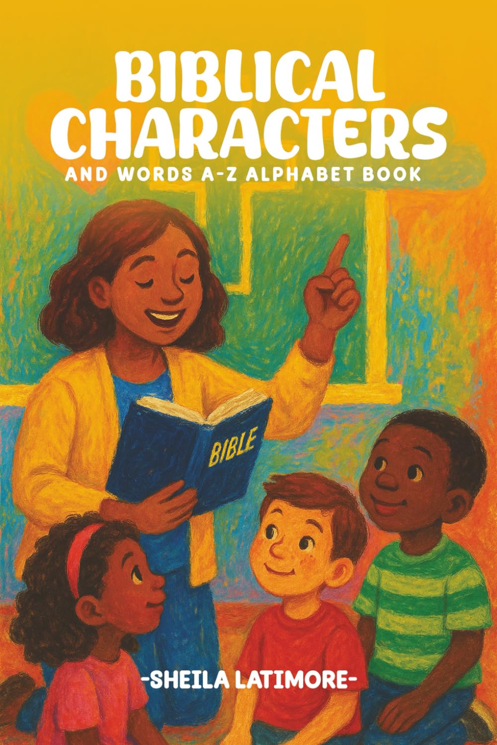 Biblical Characters and Words A-Z Alphabet Book