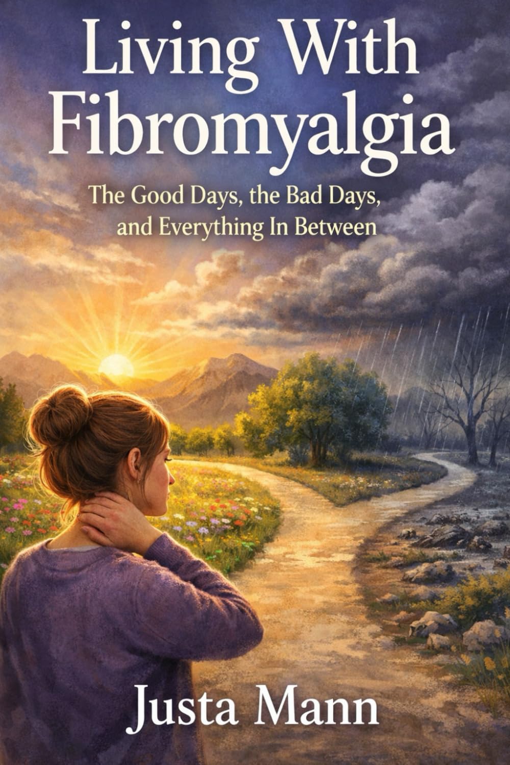 Living With Fibromyalgia: The Good Days, the Bad Days, and Everything In Between