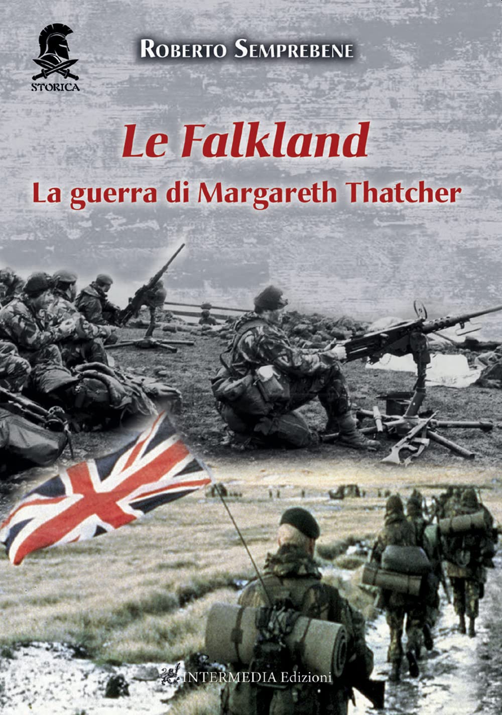 Le Falkland. La Guerra Di Margareth Thatcher. Nuova Ediz. - 4