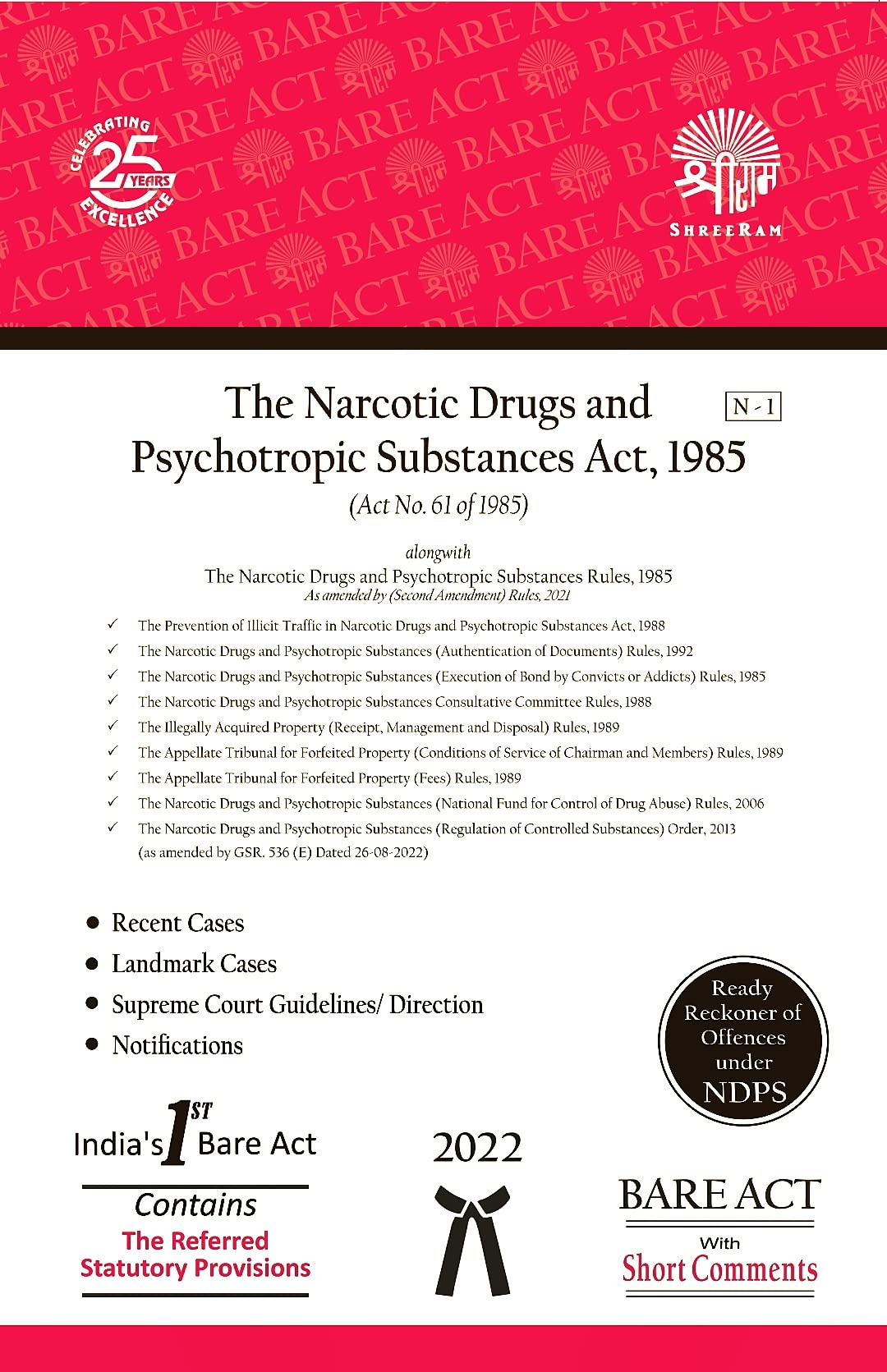 The Narcotic Drugs and Psychotropic Substances Act (NDPS) Act, 1985 - alongwith Recent & Landmark Cases, SC Guidelines/Directions, Notifications including READY RECKONER OF OFFENCES UNDER NDPS