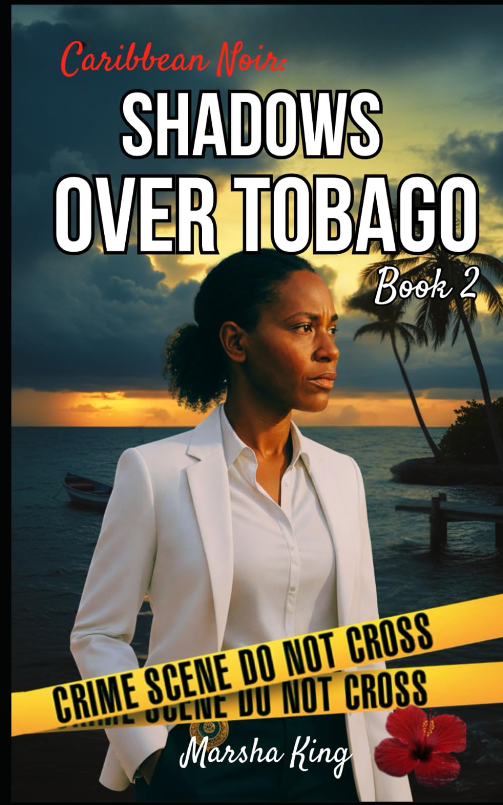 Caribbean Noir: Shadows Over Tobago Book 2