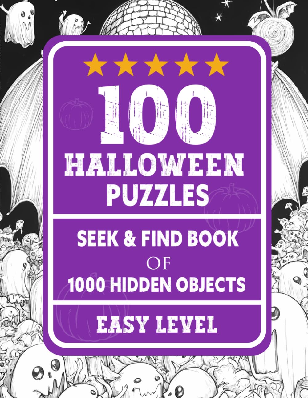 100 Halloween Puzzles Seek and Find Book: 1000 Hidden Objects