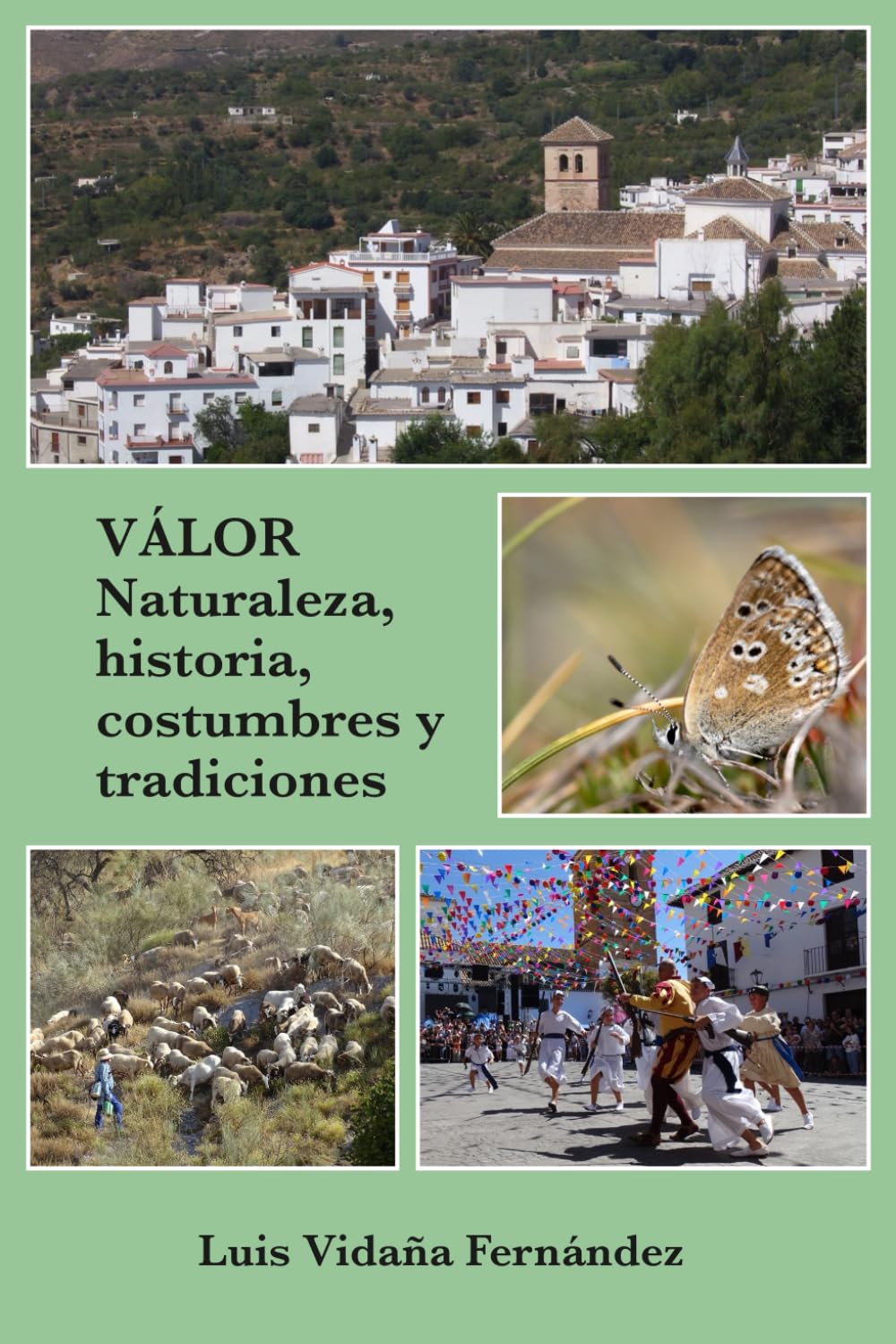 VÁLOR. Naturaleza, historia, costumbres y tradiciones.