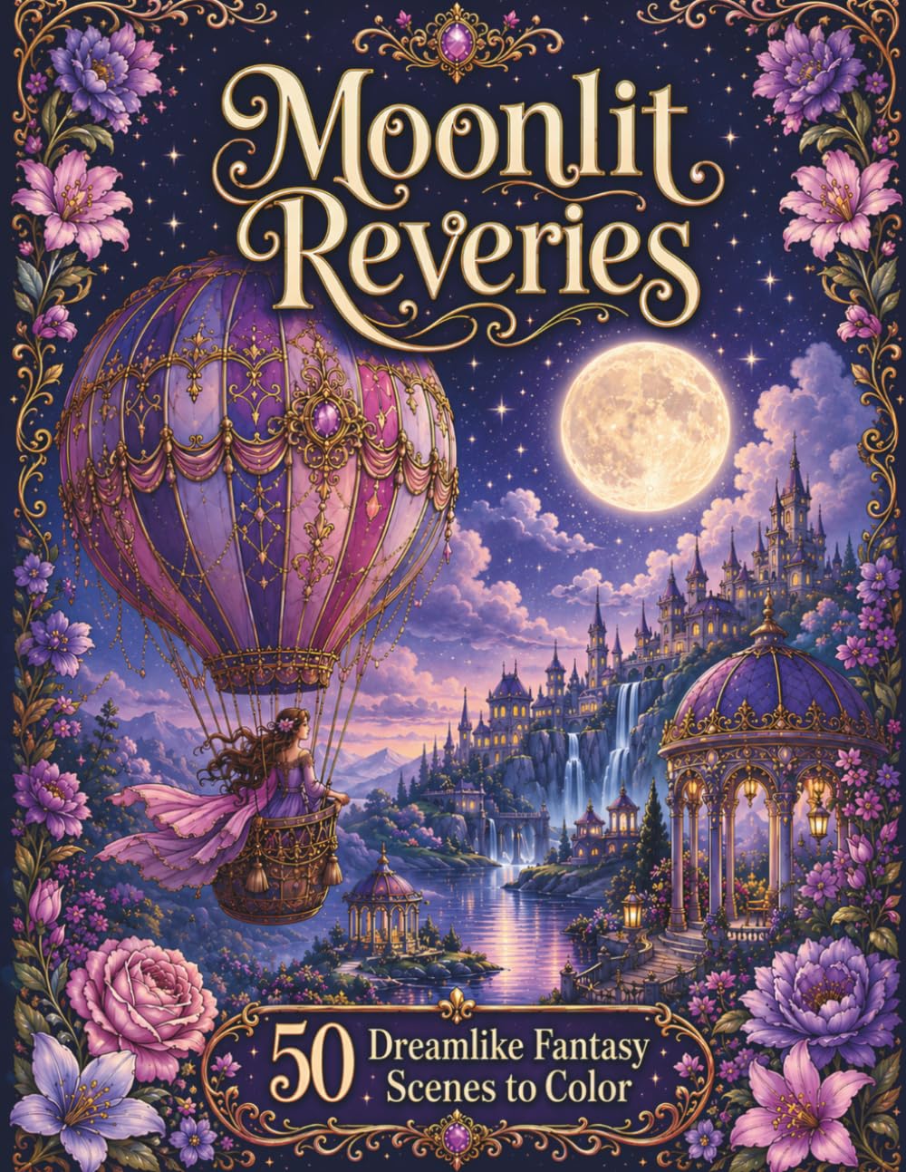 Moonlit Reveries: 50 Dreamlike Fantasy Scenes to Color (Mystical Coloring)