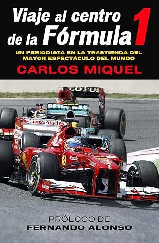 Viaje al centro de la Fórmula 1: Un periodista en la trastienda del mayor espectáculo del mundo (Córner)