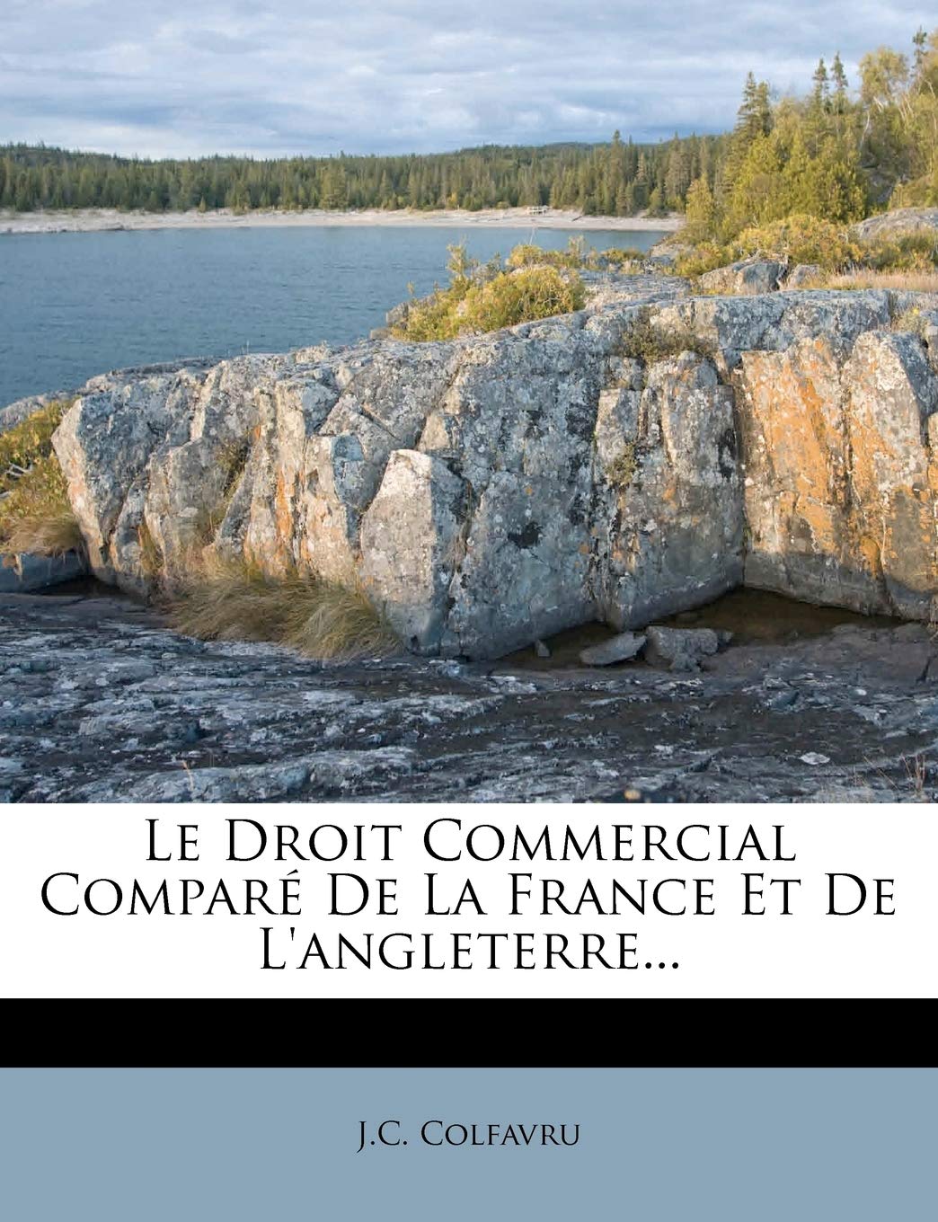 Le Droit Commercial Comparé De La France Et De L'angleterre...