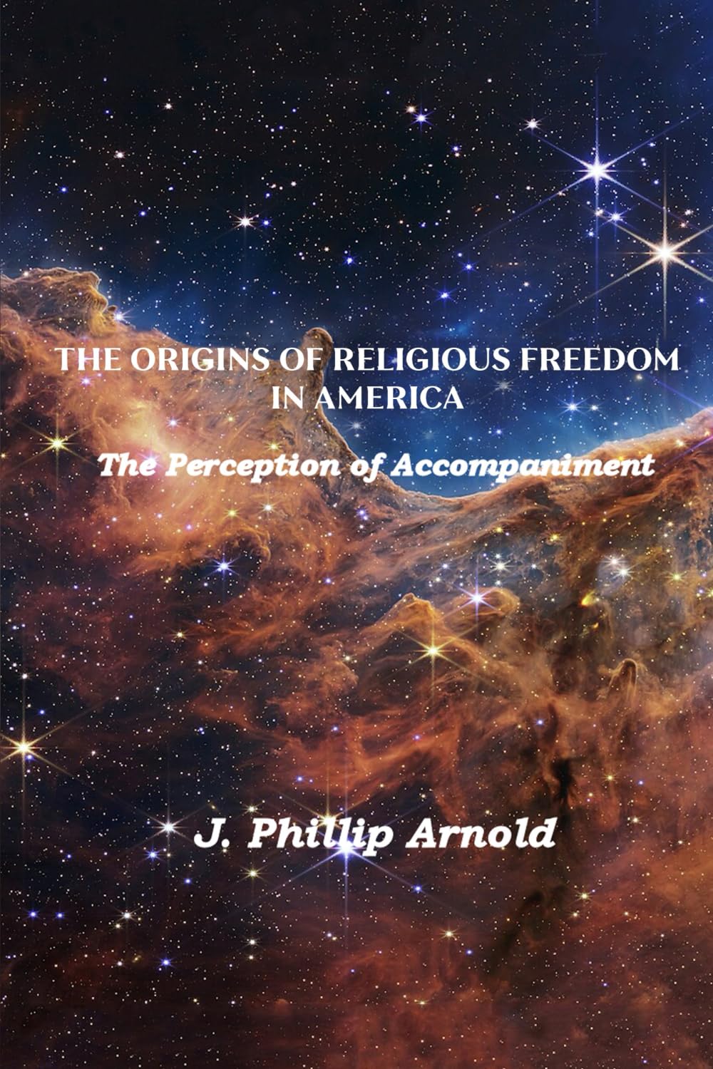 The Origins of Religious Freedom in America: The Perception of Accompaniment