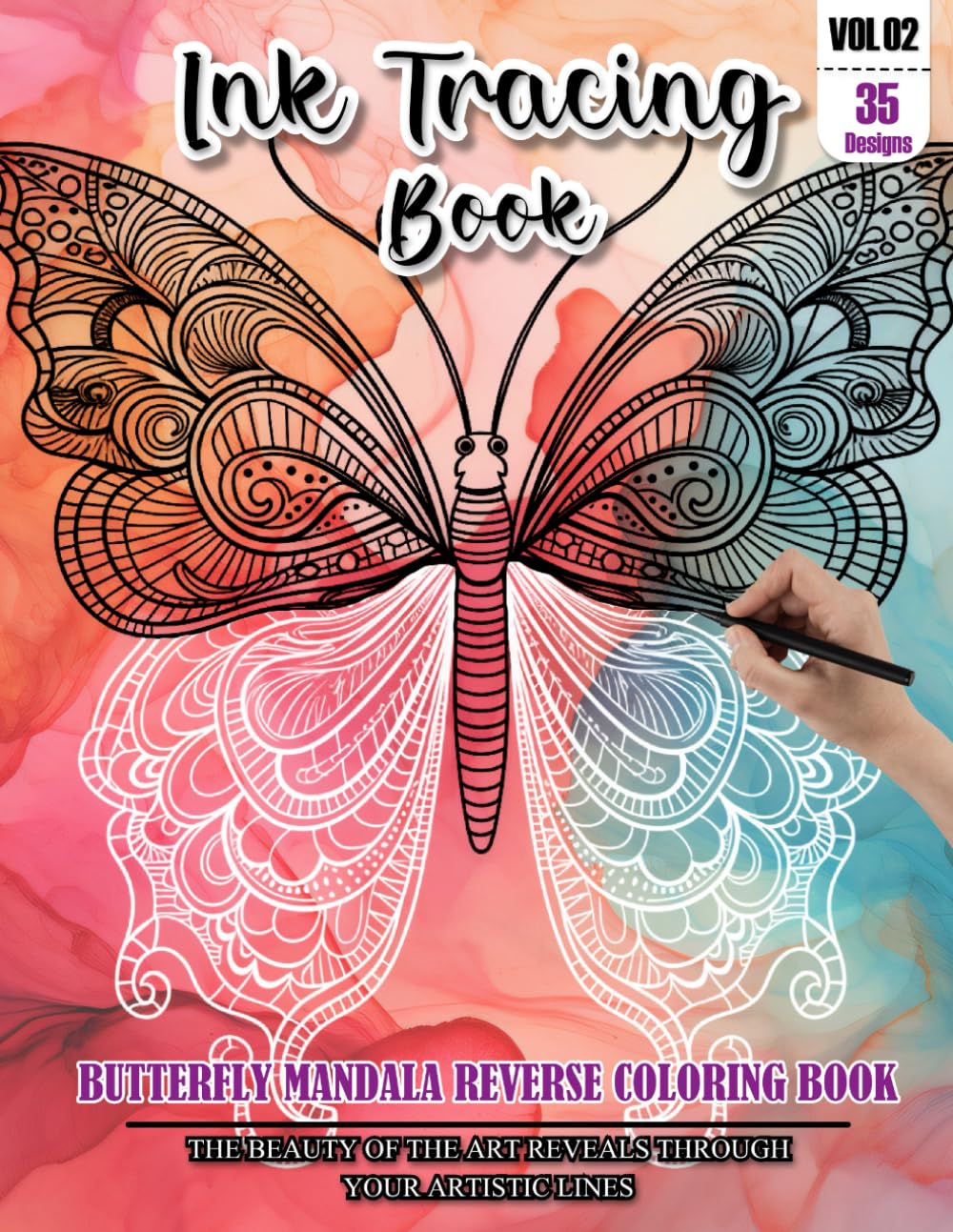 Ink Tracing Book for Adults: Stress relief reverse Butterfly Mandala ink tracing book for adults: mindfully Follow white lines to Uncover 35 Butterfly ... a perfect gift for Butterfly lovers(Vol-2)