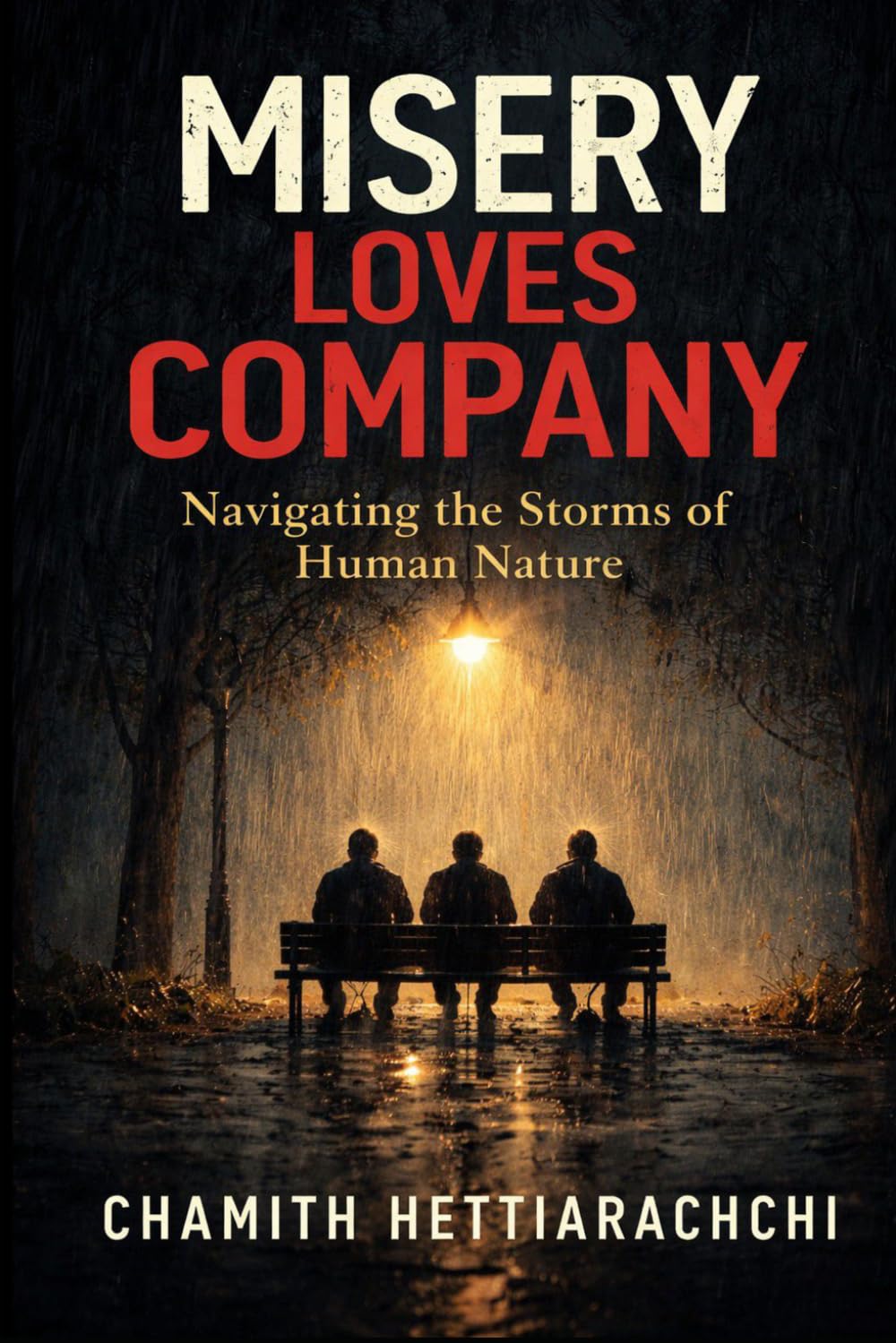 Misery Loves Company: Navigating the Storms of Human Nature