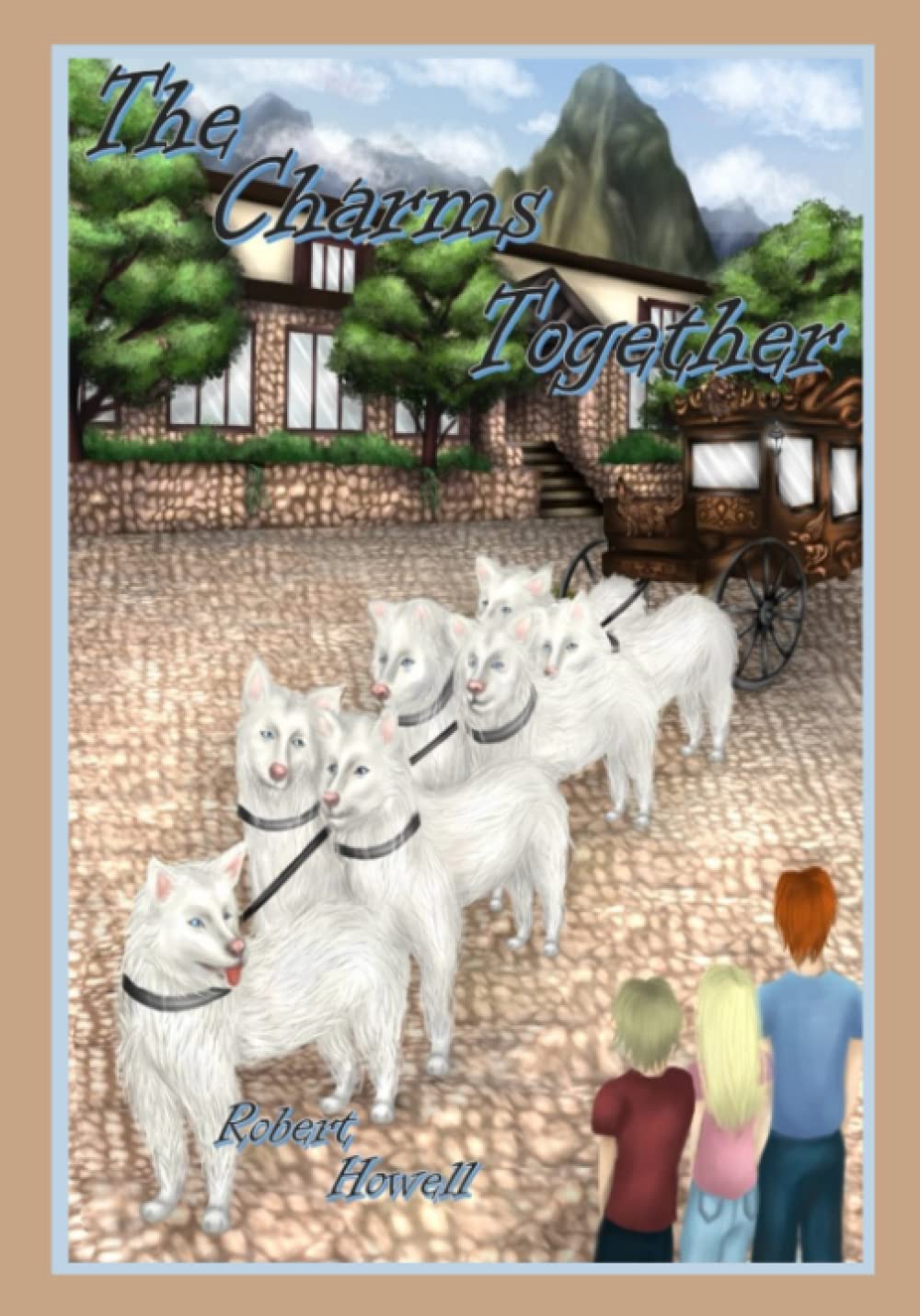 THE CHARMS TOGETHER: THE DRAMSMIT CHILDREN’S ADVENTURES