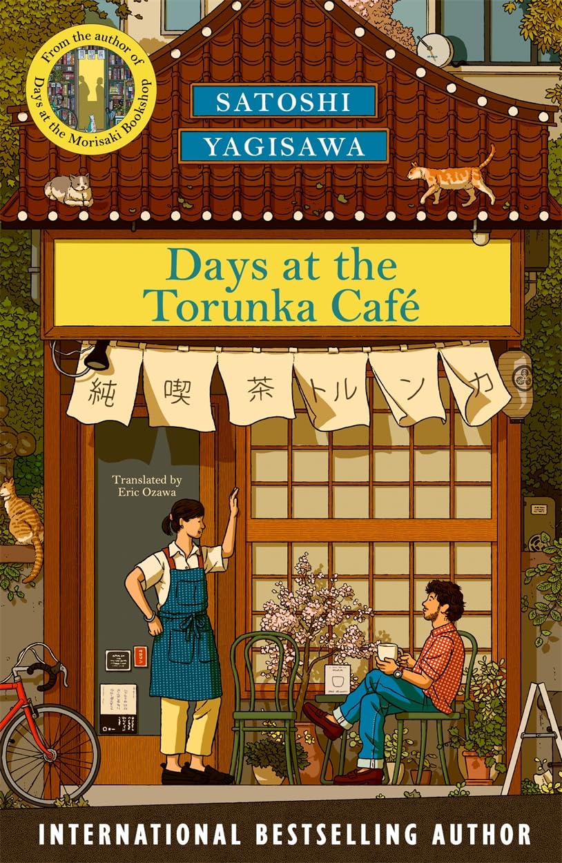 Days at the Torunka Café: The cosy book from the bestselling author of Days at the Morisaki Bookshop (The Torunka Café series)