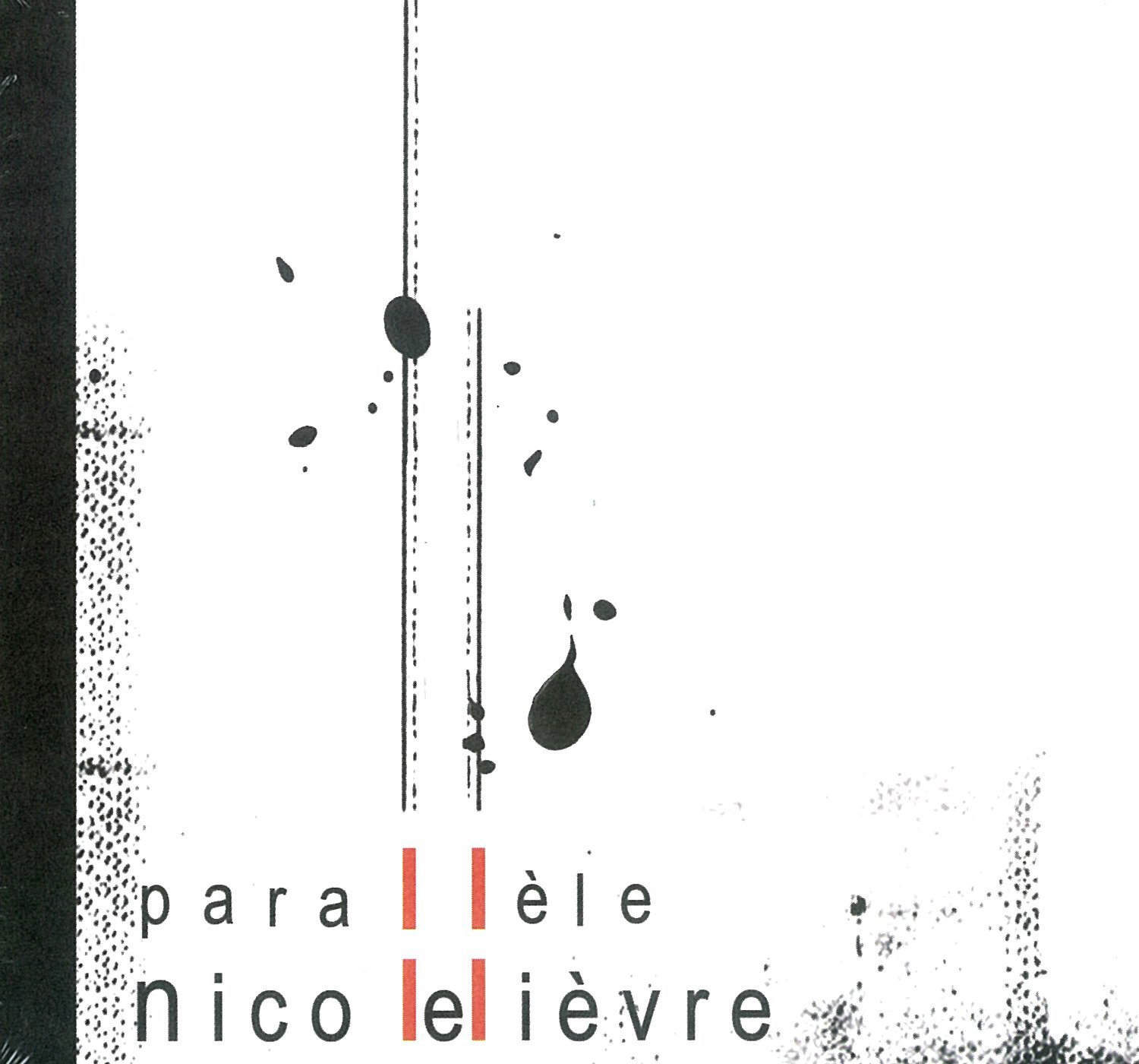 LELIEVRE;NICO - PARALLELE [Audio CD] LELIEVRE;NICO