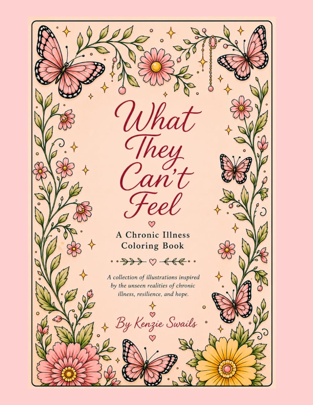 What They Can’t Feel: Gentle Coloring Pages for Chronic Illness, Rest & Hope