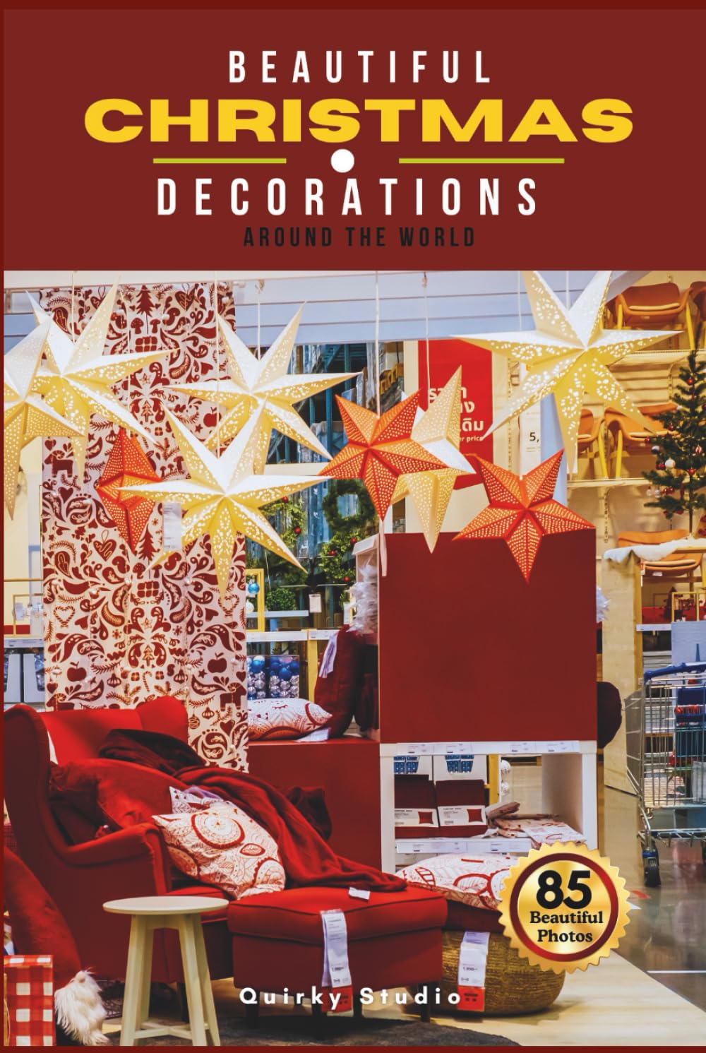 Beautiful Christmas Decoration Around the World: A Calming Photo Collection for Seniors with Dementia, Alzheimer’s, Memory Care, and Christmas Lovers