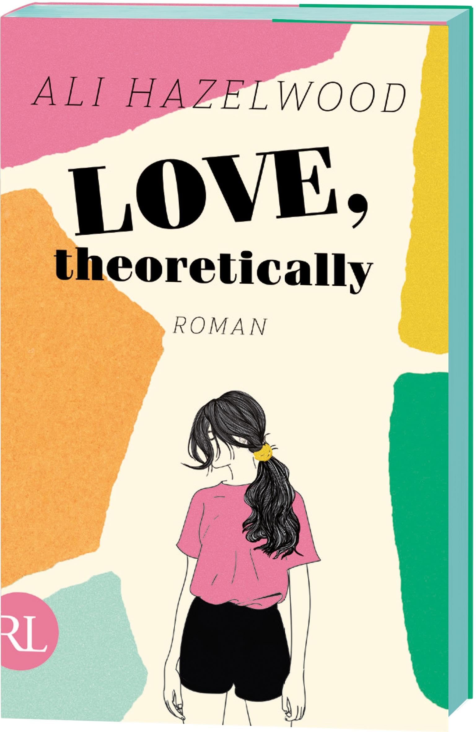 Love, theoretically: Roman | Limitierte Auflage mit farbig gestaltetem Buchschnitt - nur solange der Vorrat reicht