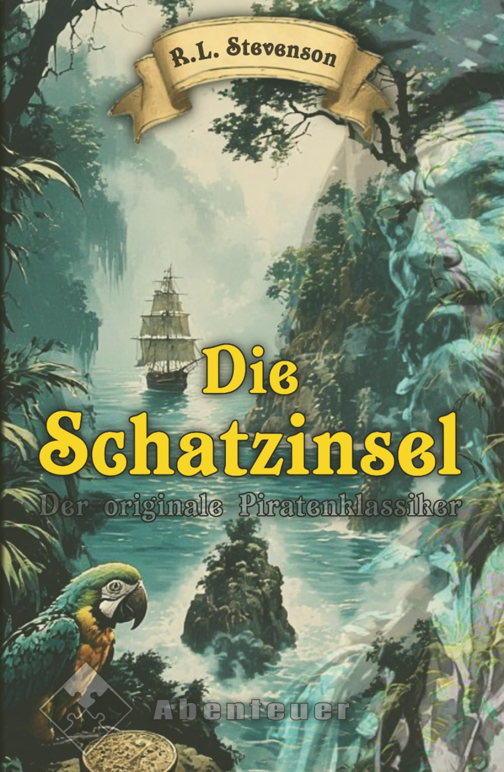 Die Schatzinsel (komplett neu illustriert): Der originale Piratenklassiker