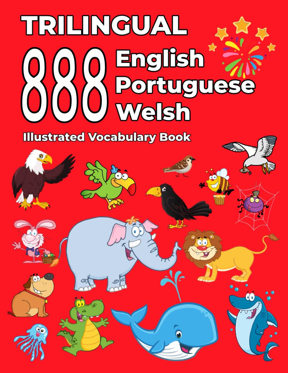 Trilingual 888 English Portuguese Welsh Illustrated Vocabulary Book: Colorful Edition