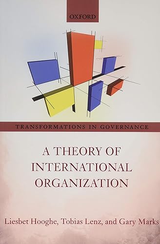 A Theory of International Organization (Transformations in Governance)