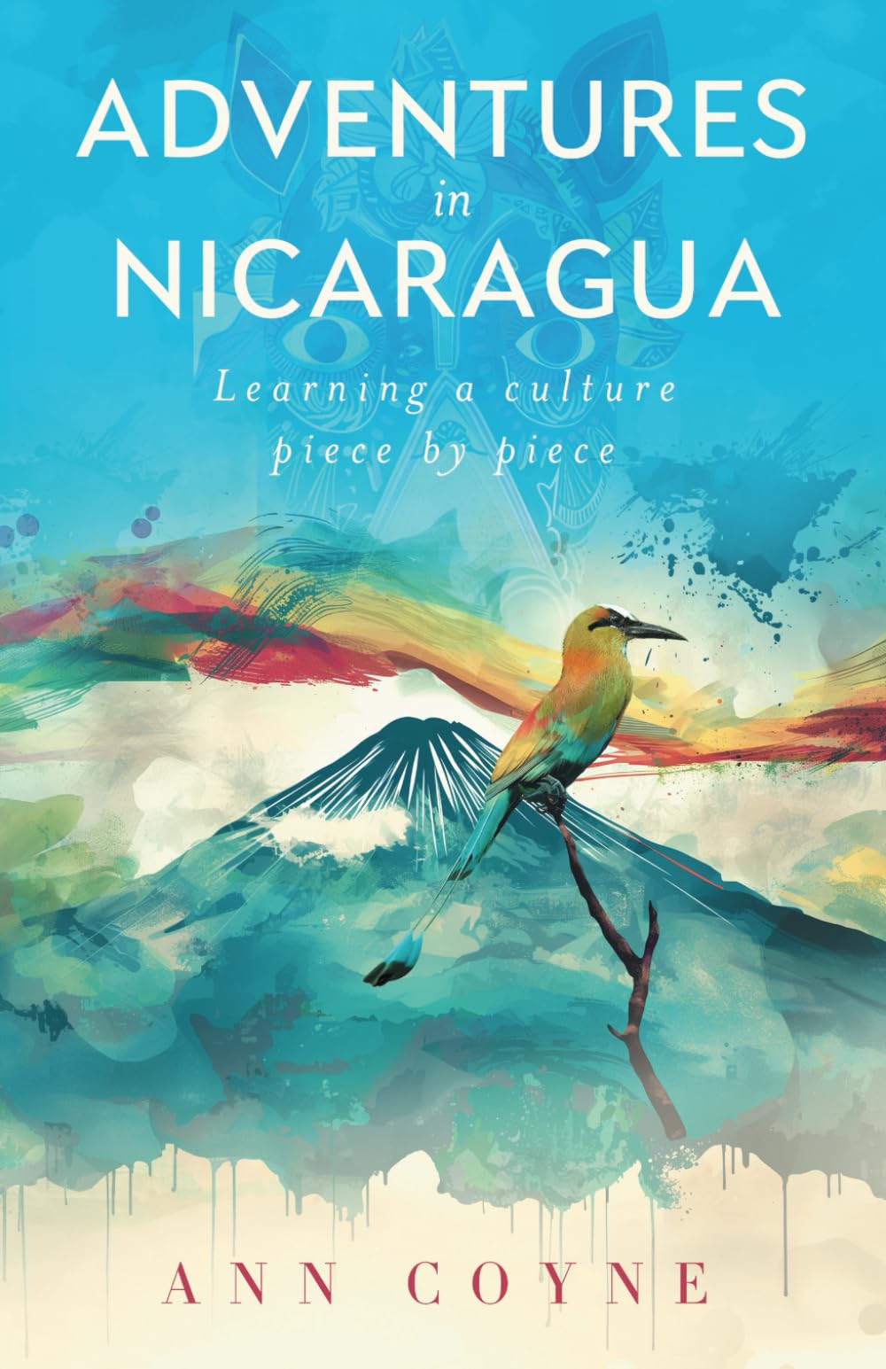 Adventures in Nicaragua: Learning a Culture Piece by Piece