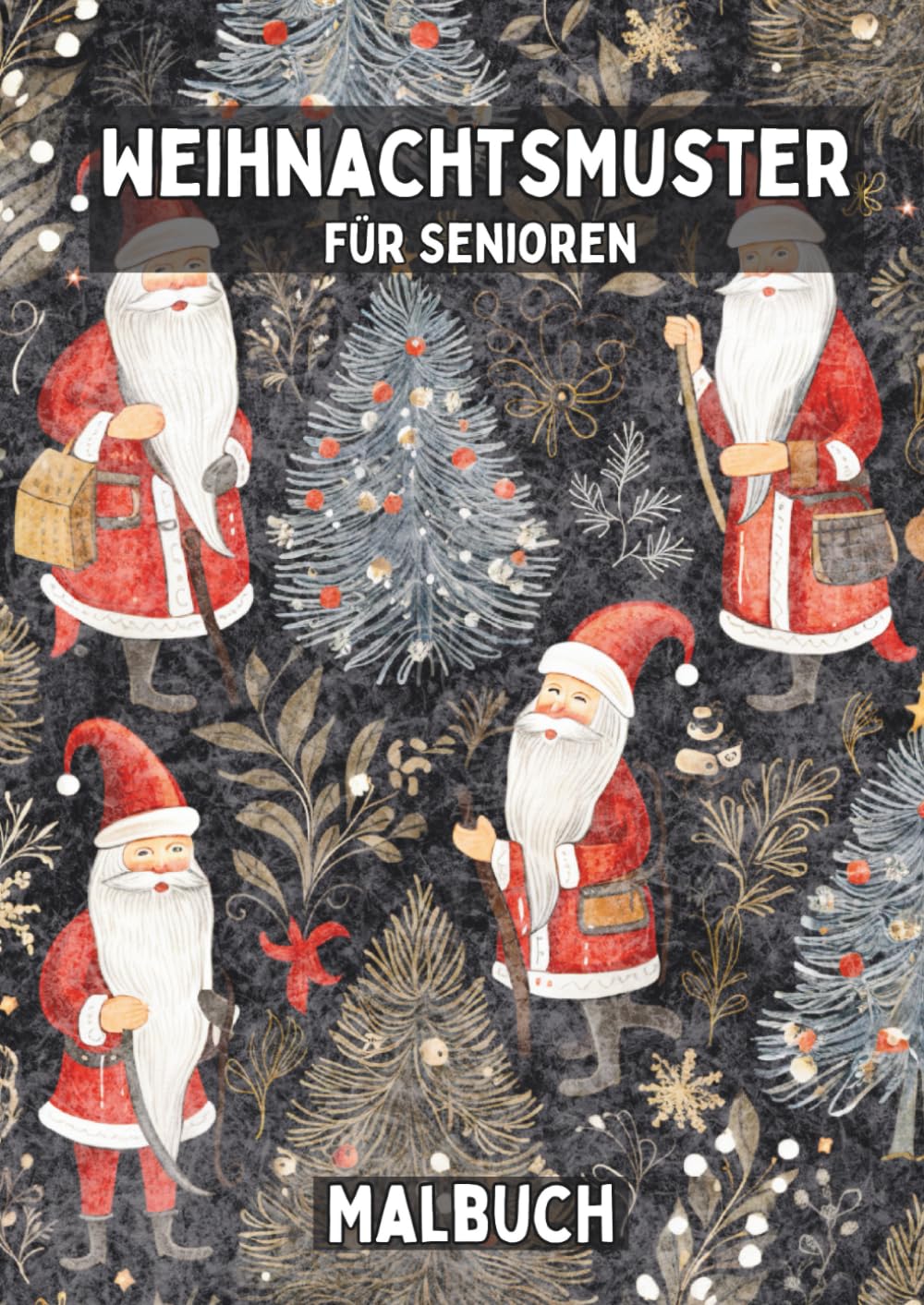 Weihnachtsmuster für Senioren: Malbuch mit 48 detailreichen Weihnachtsmotiven für eine stundenlange Beschäftigung