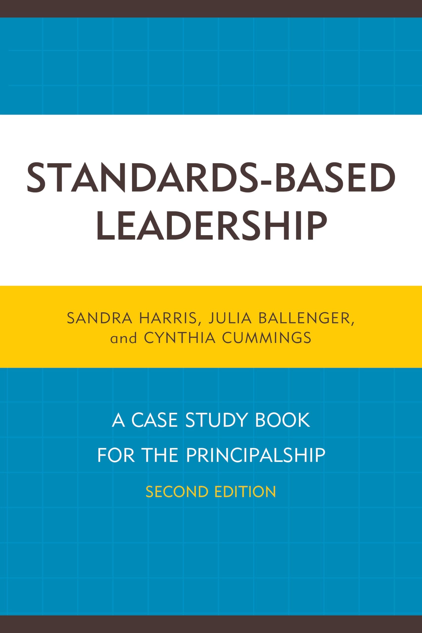 Standards-Based Leadership: A Case Study Book for the Principalship