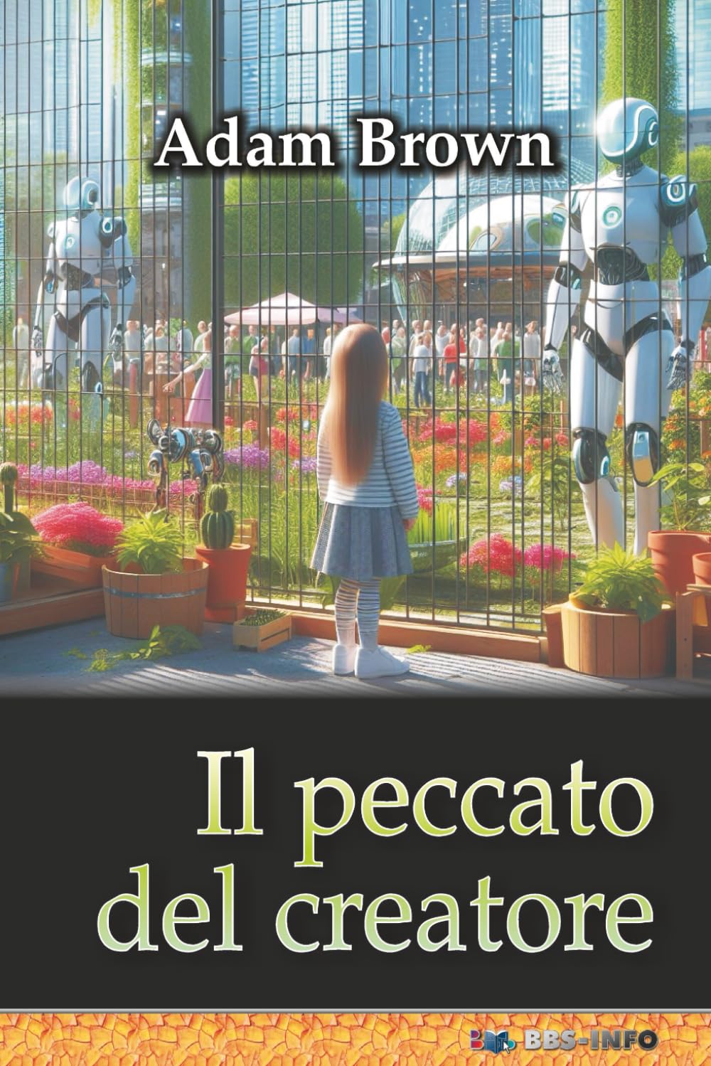 Il peccato del creatore: ovvero l'ascesa al potere dell'intelligenza artificiale