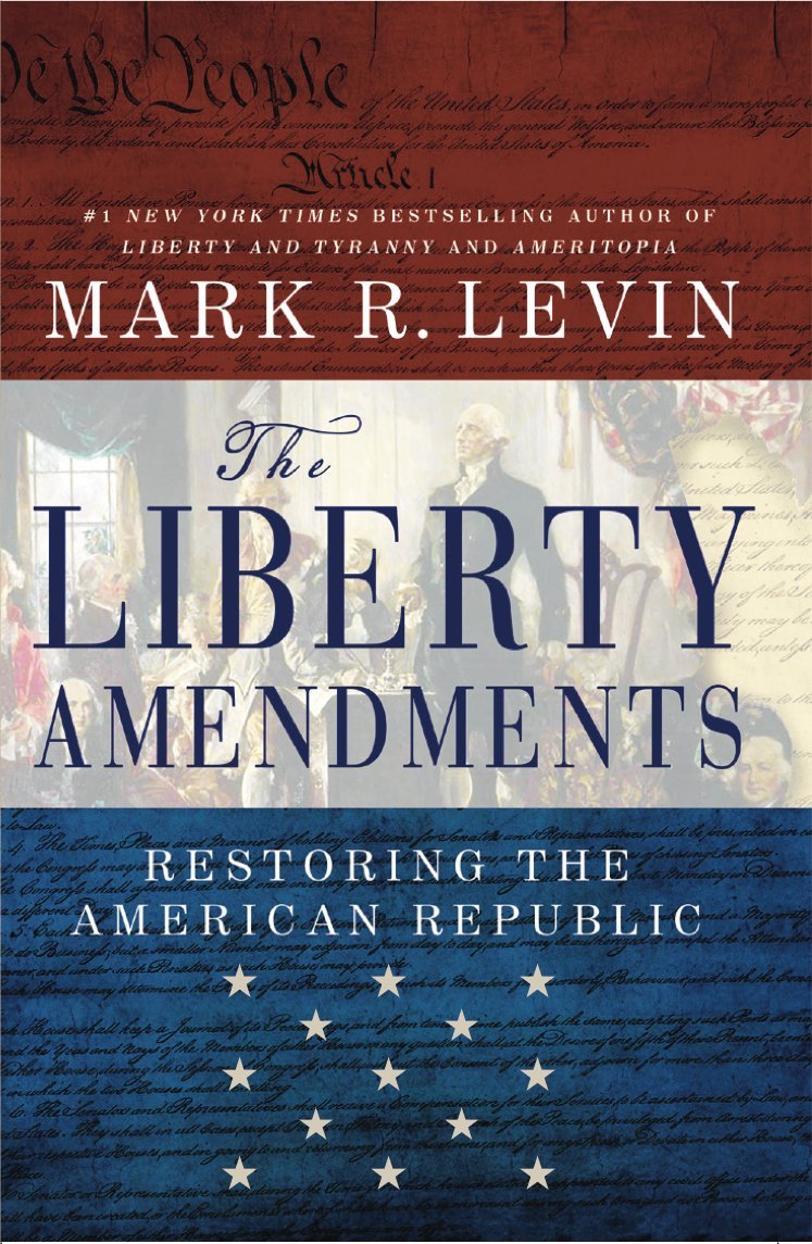 The Liberty Amendments: Restoring the American Republic cover