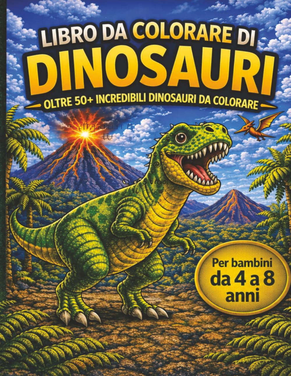 Libro da colorare di dinosauri: Oltre 50 dinosauri fantastici da colorare per bambini da 4 a 8 anni