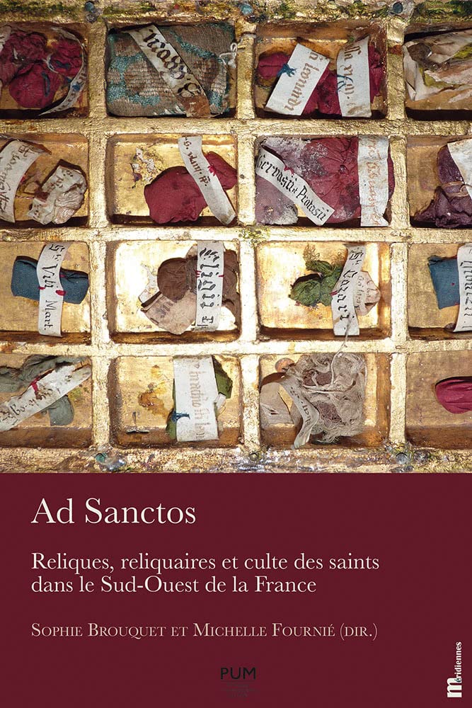 Livre Ad Sanctos : Reliques et reliquaires du Sud-Ouest de la France