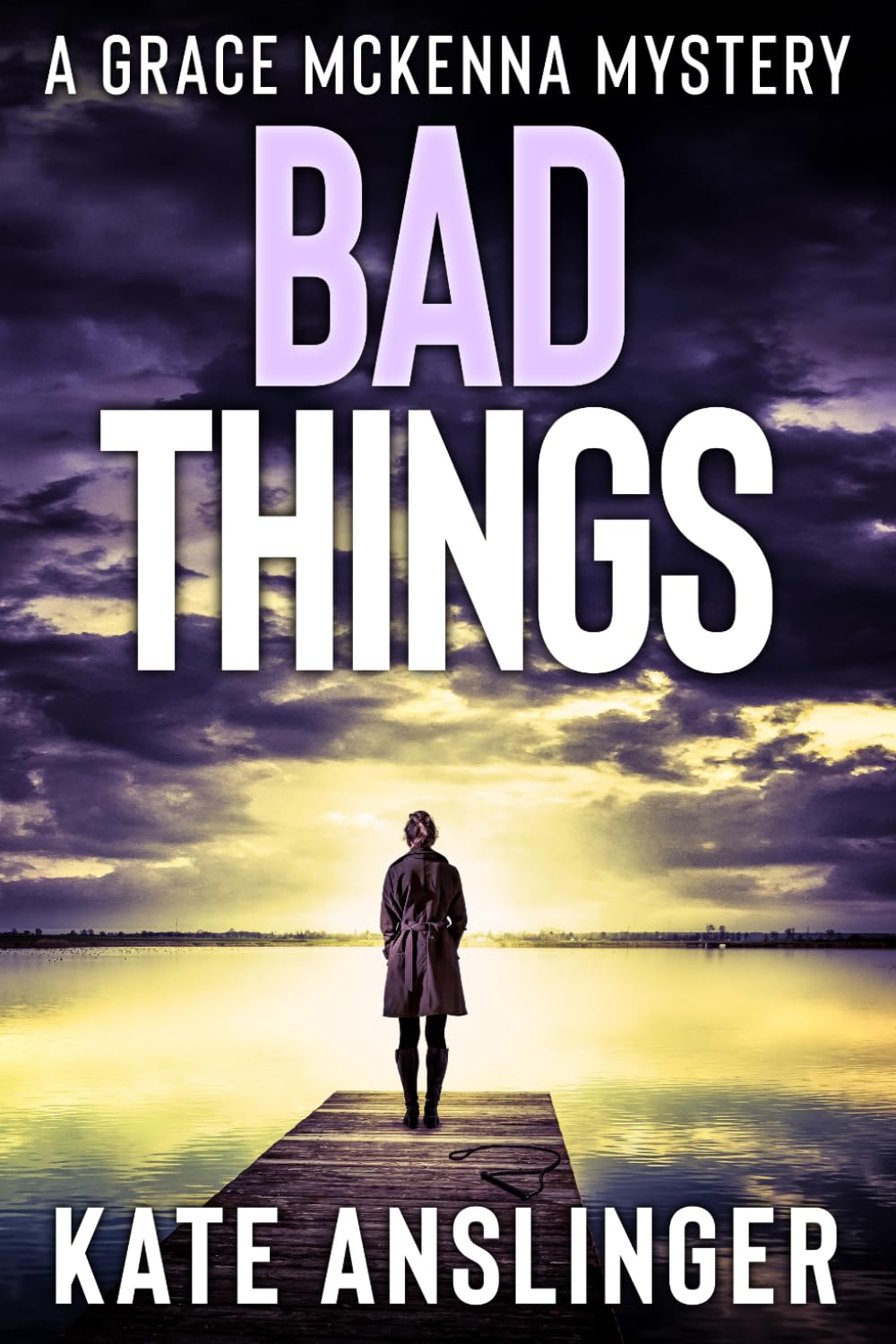 Bad Things: LARGE PRINT EDITION (The Grace McKenna Mystery Series-LARGE PRINT)
