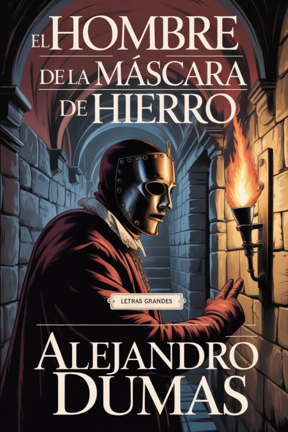 El Hombre de la Máscara de Hierro - Alejandro Dumas: Edición Adaptada en LETRAS GRANDES (tamaño 16) – Lectura fácil del clásico de Alejandro Dumas