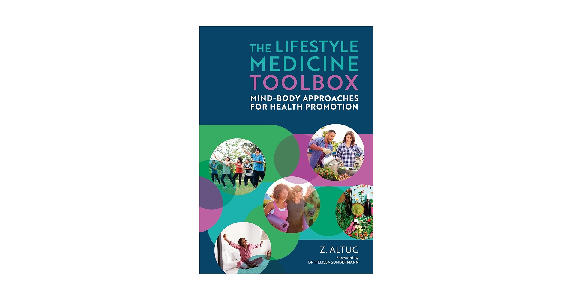 語学+参考書 Health sciences of mind and body (Knowledge for well-being) The Lifestyle Medicine Toolbox: Altug, Ziya: 9781839979088