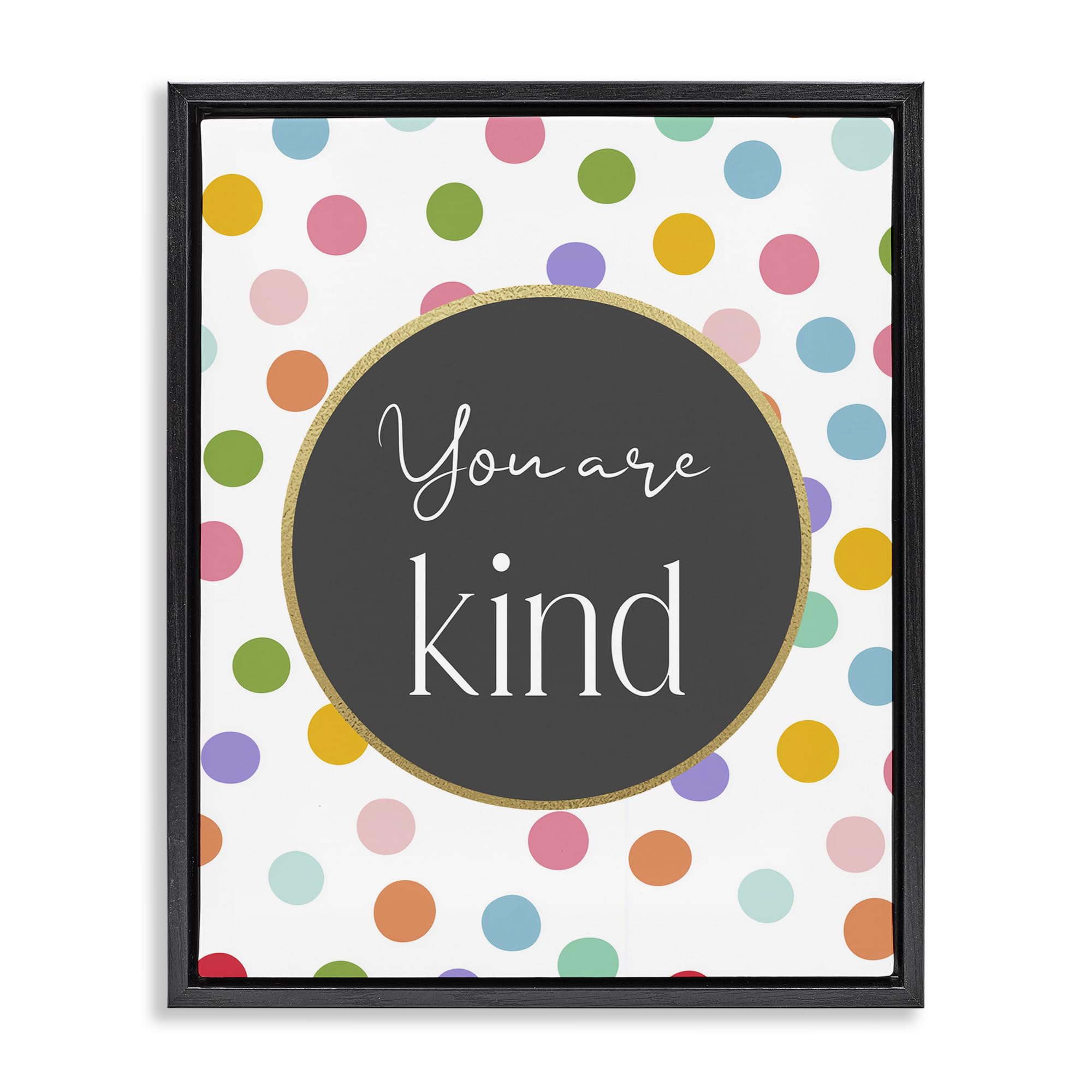 Stupell Industries 'You Are Kind Polka Dots', Floating Frame Canvas Art, Black, 17 x 21 Inches, Easy to Hang and Sturdy, Made in USA, by Christine Simpson Art
