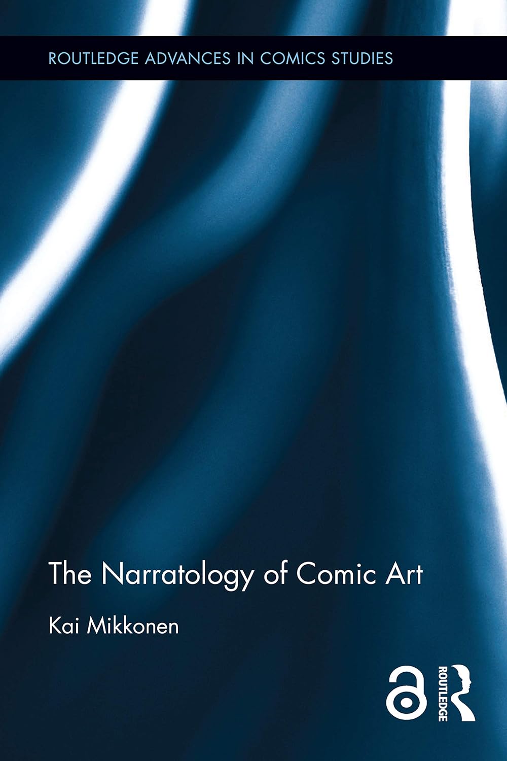 The Narratology of Comic Art (Routledge Advances in Comics Studies)