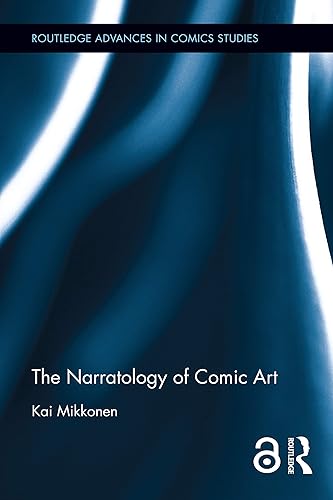 The Narratology of Comic Art (ISSN Book 3)