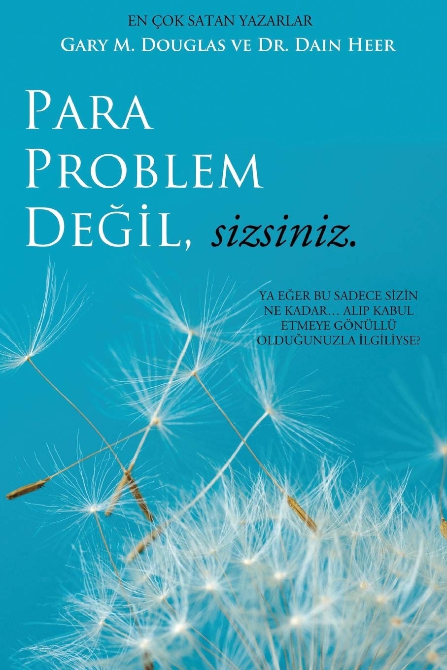 Douglas, Gary M. – Para Problem Değil, Sizsiniz – Money Isn't the Problem Turkish