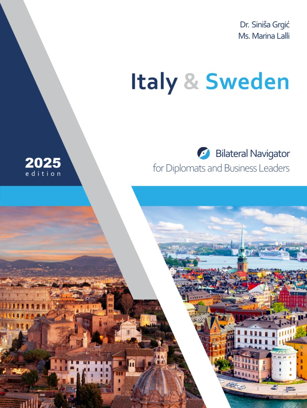 Italy & Sweden: Bilateral Navigator for Diplomats and Business Leaders, 2025 edition